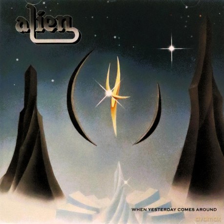Alien: When Yesterday Comes Around [CD]