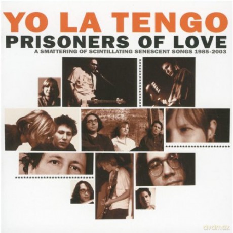Yo La Tengo: Prisoners Of Love: A Smattering Of [CD]