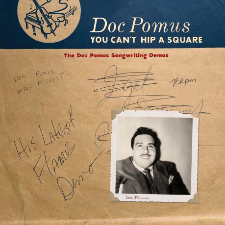 Doc Pomus: You Can't Hip A Square: The Doc Pomus Songwriting Demos [6CD]