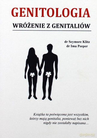 Genitologia. Wrożenie z genitaliów - Seymore Klitz, Ima Pepper [KSIĄŻKA]