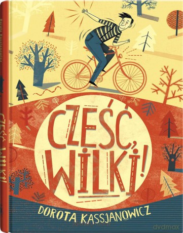 Cześć Wilki - Dorota Kassjanowicz [KSIĄŻKA]