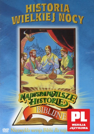 Najwspanialsze historie Biblijne: Historia Wielkiej Nocy [DVD]
