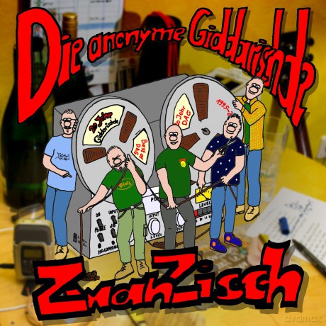 Die Anonyme Giddarischde: Zwanzisch [CD]