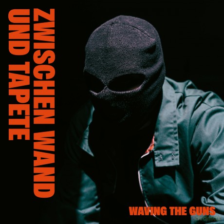 Waving The Guns: Zwischen Wand und Tapete (+ Bonustracks) [CD]