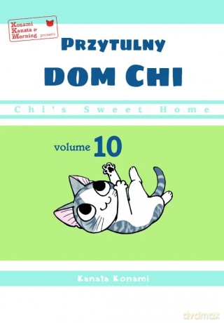 Chi's Sweet Home. Przytulny dom Chi (Tom 10) - Kanata Konami [KOMIKS]