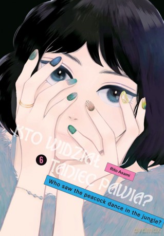 Kto widział Taniec pawia (Tom 6) - Rito Asami [KOMIKS]