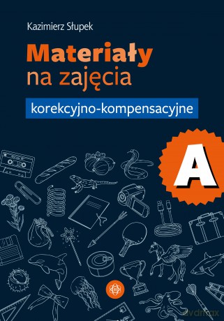 Materiały na zajęcia korekcyjno-kompensacyjne część A - Kazimierz Słupek [KSIĄŻKA]