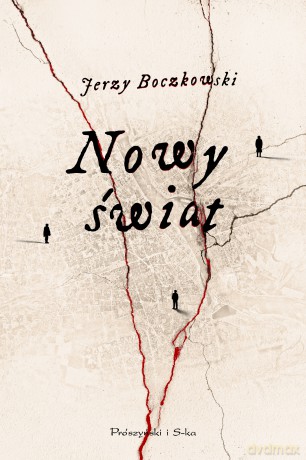 Nowy świat. Duże Litery - Jerzy Boczkowski [KSIĄŻKA]