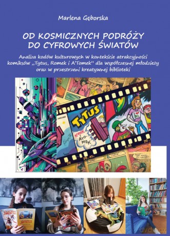 Od kosmicznych podróży do cyfrowych światów - Marlena Gęborska [KSIĄŻKA]