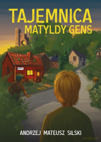Tajemnica Matyldy Gens - Andrzej Mateusz Silski [KSIĄŻKA]