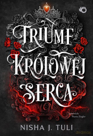 Triumf królowej Serca. Artefakty Uranosa (Tom 4) - Nisha J. Tuli [KSIĄŻKA]