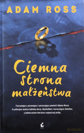 Ciemna Strona Małżeństwa - Adam Ross [KSIĄŻKA]