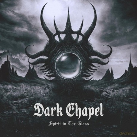 Dark Chapel: Spirit In The Glass [Winyl]