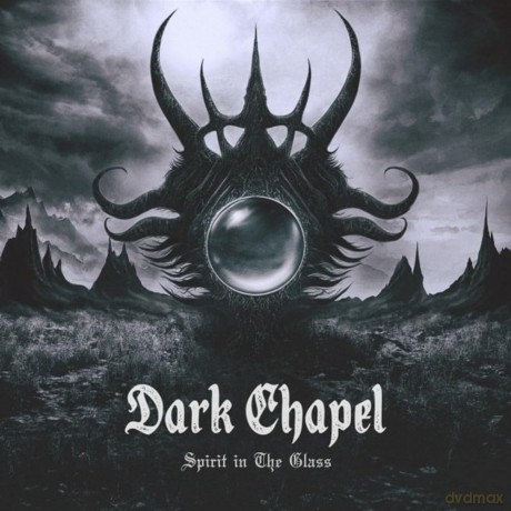 Dark Chapel: Spirit In The Glass [Winyl]