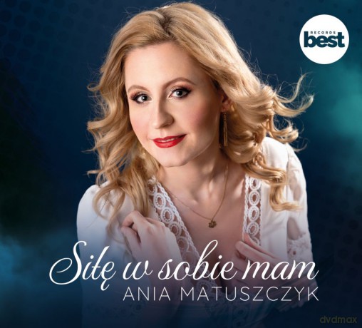 Ania Matuszczyk: Siłę w sobie mam [CD]