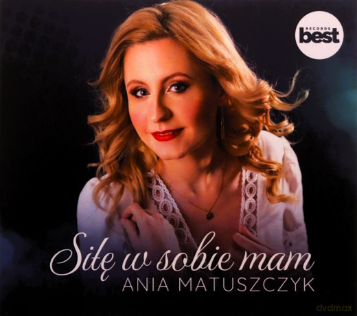 Ania Matuszczyk: Siłę w sobie mam [CD]