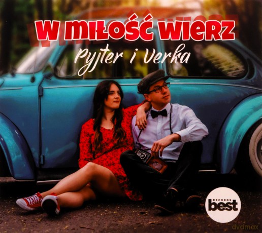 Pyjter i Verka: W miłość wierz [CD]