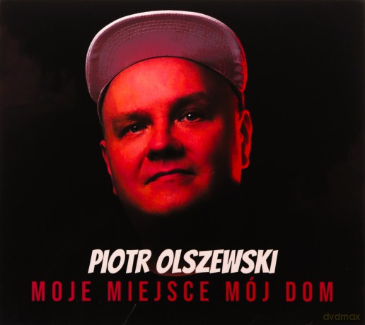 Piotr Olszewski: Moje miejsce mój dom [CD]