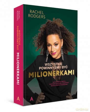 Wszystkie powinnyśmy być milionerkami - Rachel Rodgers [KSIĄŻKA]
