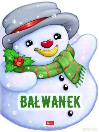Bałwanek - Krzysztof Żywczak, Blanka Olasik [KSIĄŻKA]