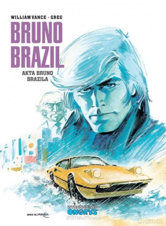 Bruno Brazil (Tom 10) Akta Bruno Brazila - William Vance, Greg, [KOMIKS]