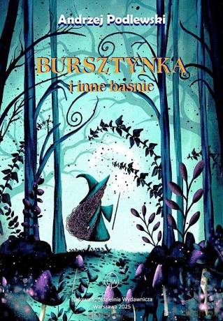 Bursztynka i inne baśnie - Andrzej Podlewski [KSIĄŻKA]