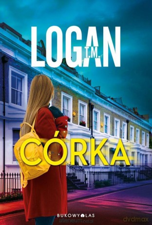 Córka - T.M. Logan [KSIĄŻKA]