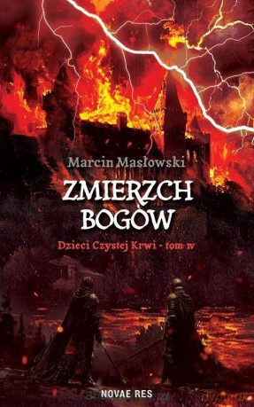 Dzieci Czystej Krwi (Tom 6) Zemierzch Bogów - Marcin Masłowski [KSIĄŻKA]