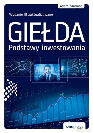 Giełda. Podstawy inwestowania - Adam Zaremba [KSIĄŻKA]