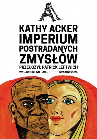 Imperium postradanych zmysłów - Kathy Acker [KSIĄŻKA]