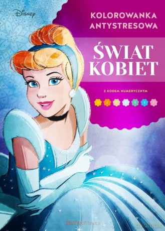 Kolorowanka antystresowa. Świat kobiet. Disney - Marzena Suterska-Kinal [KSIĄŻKA]