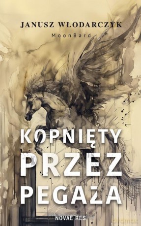 Kopnięty przez Pegaza - Janusz Włodarczyk [KSIĄŻKA]