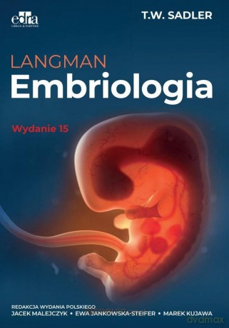 Langman Embriologia - T.W.Sadler [KSIĄŻKA]
