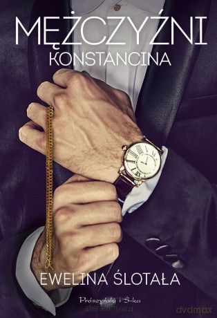 Mężczyźni Konstancina DL - Ewelina Ślotała [KSIĄŻKA]