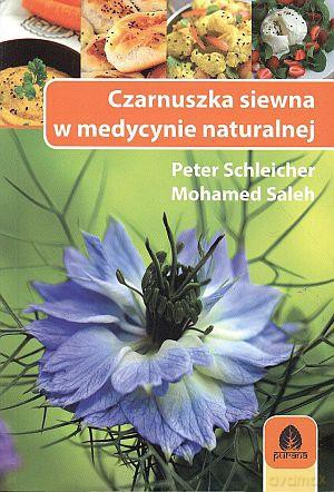 Czarnuszka Siewna W Medycynie Naturalnej - MOHAMED SALEH, Peter Schleicher [KSIĄŻKA]