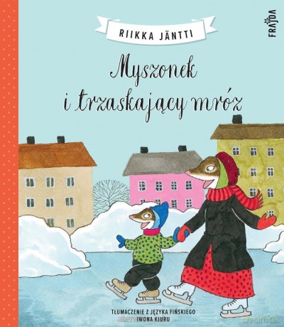 Myszonek i trzaskający mróz - Riikka Jntti [KSIĄŻKA]