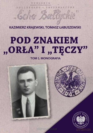 Pod znakiem Orła i Tęczy - Tomasz Łabuszewski, Kazimierz Krajewski [KSIĄŻKA]