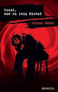 Cześć, Mam Na Imię Michał - Michał Krupa [KSIĄŻKA]