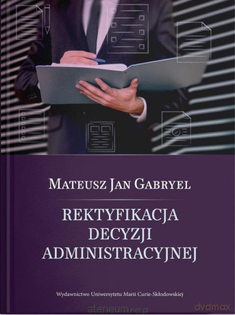 Rektyfikacja decyzji administracyjnej - Karol Kagan [KSIĄŻKA]