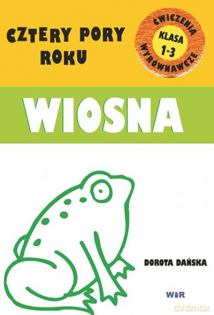 Cztery Pory Roku. Wiosna - Dorota Dańska [KSIĄŻKA]