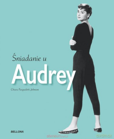 Śniadanie u Audrey - Chiara Pasqualetti Johnson [KSIĄŻKA]