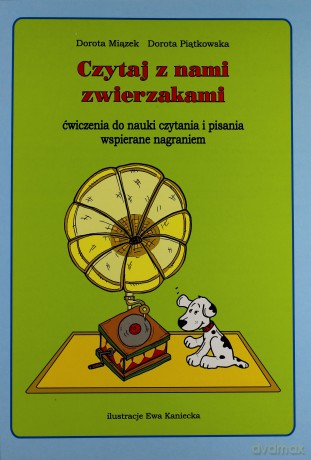 Czytaj Z Nami Zwierzakami. Ćwiczenia Do Nauki Czytania I Pisania Wspieranie Nagraniem - Dorota Piątkowska, Dorota Miązek [KSIĄŻKA]