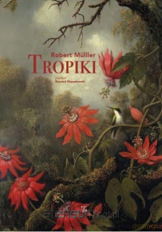 Tropiki - Robert Muller [KSIĄŻKA]