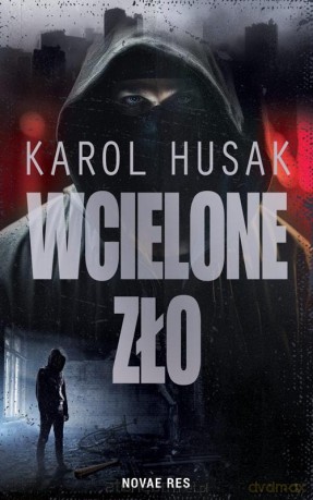 Wcielone zło - Karol Husak [KSIĄŻKA]