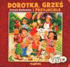 Czytamy Razem. Dorotka, Grześ I Przyjaciele. - Urszula Kozłowska [KSIĄŻKA]
