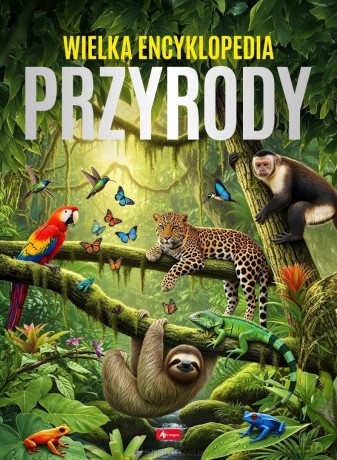 Wielka encyklopedia przyrody [KSIĄŻKA]