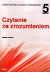 Czytanie Ze Zrozumieniem Kl 5. Wybór Testów Dla Szkoły Podstawowej. - Agnieszka Warzybok [KSIĄŻKA]