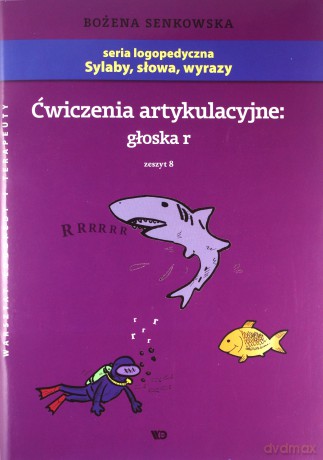 Ćwiczenia Artykulacyjne: Głoska R. Zeszyt 8. - Bożena Senkowska [KSIĄŻKA]