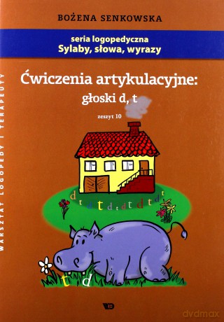 Ćwiczenia Artykulacyjne: Głoski D,T. Zeszyt 10 - Bożena Senkowska [KSIĄŻKA]