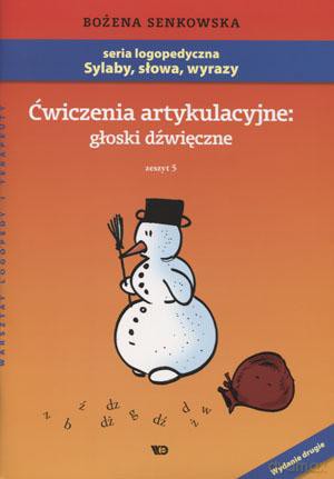 Ćwiczenia Artykulacyjne: Głoski Dźwięczne. Zeszyt 5 - Bożena Senkowska [KSIĄŻKA]